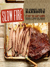 Slow Fire (eBook): The Beginner's Guide to Lip-Smacking Barbecue
